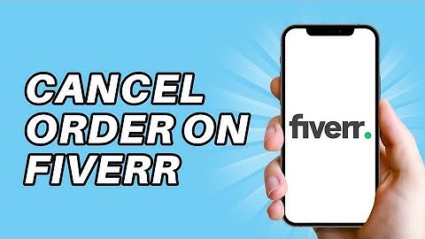 Hoe u als koper of klant een bestelling op Fiverr kunt annuleren