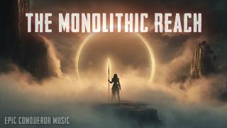 THE MONOLITHIC REACH - Epic Emotional Victory Music [No Copyright]