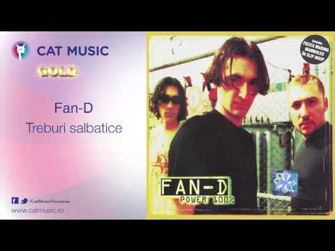 Fan D — Fan-D - Treburi salbatice