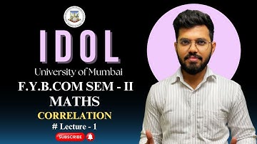 Correlation (Lectture 1) | FYBCom Maths Sem 2 | IDOL Mumbai University | Basics Explained Simply