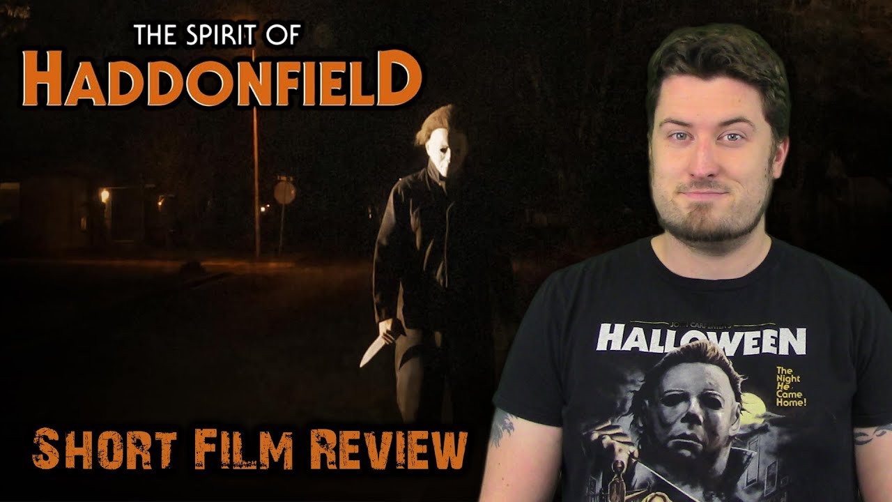 The Spirit of Haddonfield (2018) Short Film Review YouTube