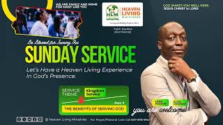 HLM Live | pt.3 THE BENEFITS OF SERVING GOD | You Are Blessed | Elvis Ghansah