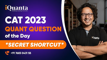 CAT 2023 Quant Question of the Day *SECRET SHORTCUT* | Quant | Basic Series | iQuanta