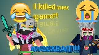 I killed @Vnex Gamer | I am sorry for late video #NiceBg screenshot 4