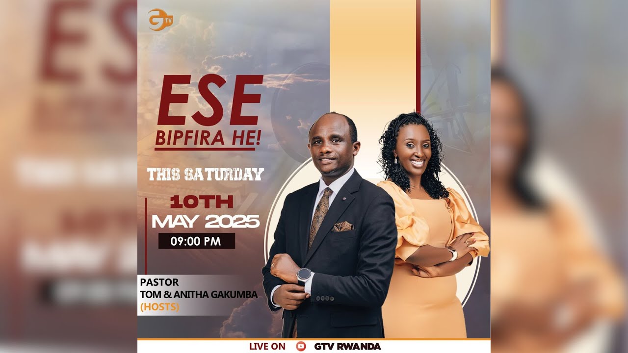 ESE BIPFIRA HE?/ESE IRI VI DUTERA NI KUZIHE MPAMVU/UMUCO SE TURAWEMERANYA?/Pr.Tom & Anitha GAKUMBA.