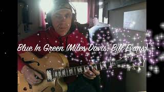 Blue In Green (Miles Davis, Bill Evans)