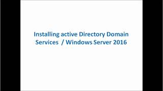 Installing Active Diretory Domain Objects Windows Server 2016 Topic 3