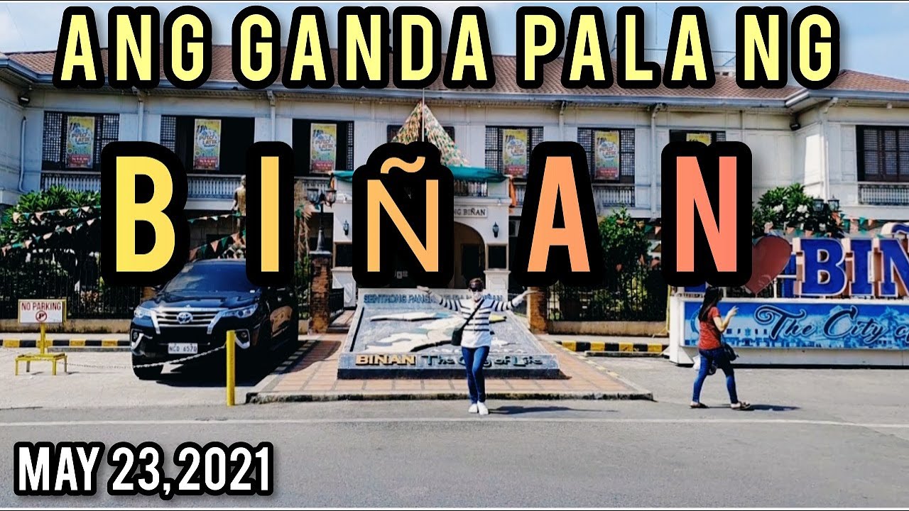 WOW! NAKAKAMANGHA ANG BIÑAN, LAGUNA! SIGHTSEEING TOUR! MAY 23, 2021