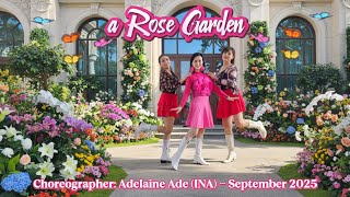 a Rose Garden | Line Dance | Choreographer: Adelaine Ade (INA) - September 2025