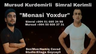 Mursud Kurdemirli Ft Simral Kerimli - Menasi Yoxdur (Official Audio)