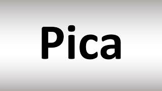How to Pronounce Pica