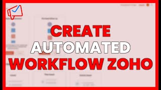 Create an AUTOMATED WORKFLOW in ZOHO CAMPAIGNS easily