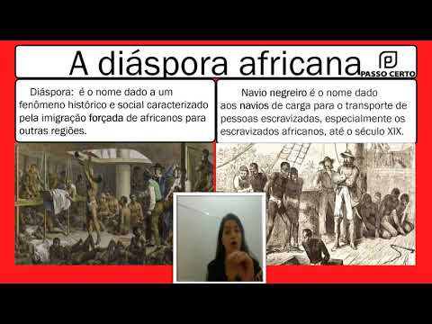 A diáspora africana; O encontro entre os africanos e os europeus.