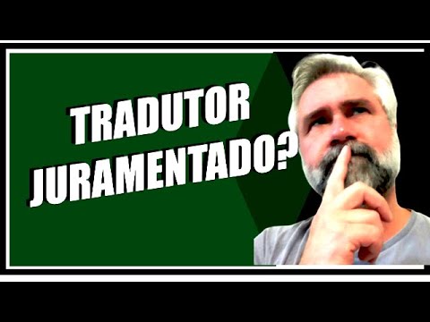 Ser TRADUTOR JURAMENTADO Vale a Pena?