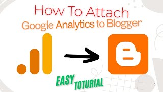 How to Add Google Analytics to Your Blogger Website/How to Install Google Analytics on Blogger