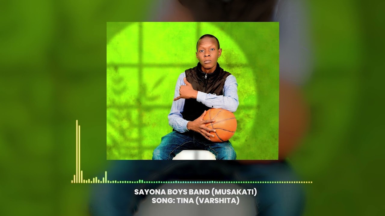 Sayona Boys Band (Musakati) - Tina (Varshita)