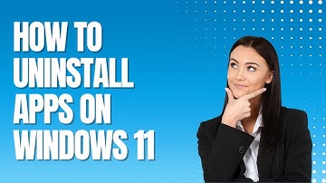 How To Uninstall Apps On Windows 11 (Quick & Easy Method)