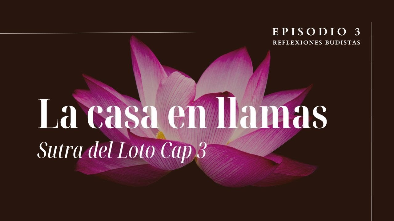 La Casa En Llamas SUTRA DEL LOTO CAP 3 Relatos Budistas Ep 3 YouTube La casa en llamas sutra del loto cap 3 relatos budistas ep 3 youtube