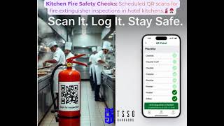 Kitchen Fire Safety Checks: Scheduled QR Scans That Actually Get Done 🔥✅
