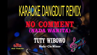 Karaoke No Comment Nada Wanita- Tuty Wibowo (Karaoke Dangdut Tanpa Vocal)