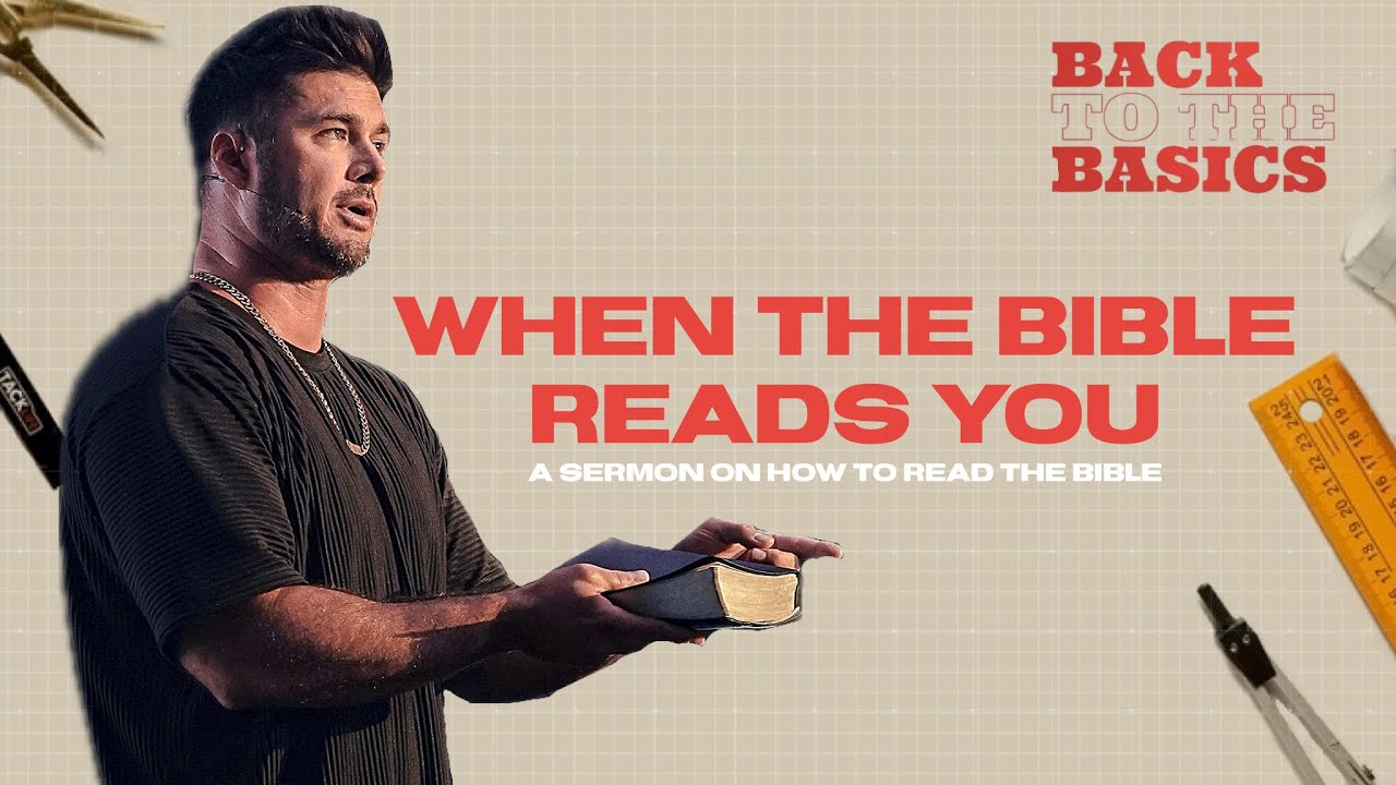 Back To The Basics: When The Bible Reads You - YouTube