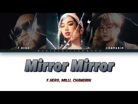 F.HERO x MILLI x Changbin(Stray Kids) - “ Mirror Mirror” (Prod by. NINO) [Kor/Eng/Thaisub]