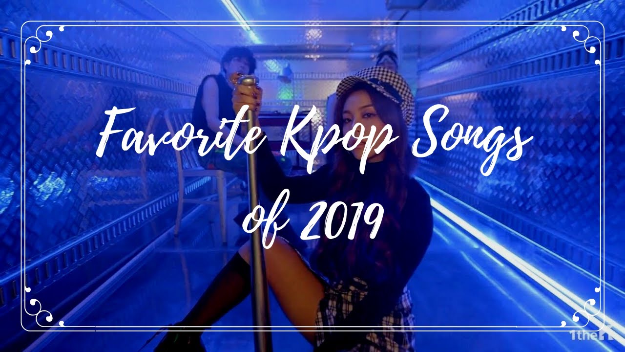[TOP 100] Favorite Kpop Songs of 2019 - Female Artists (Part 2: 50-1)