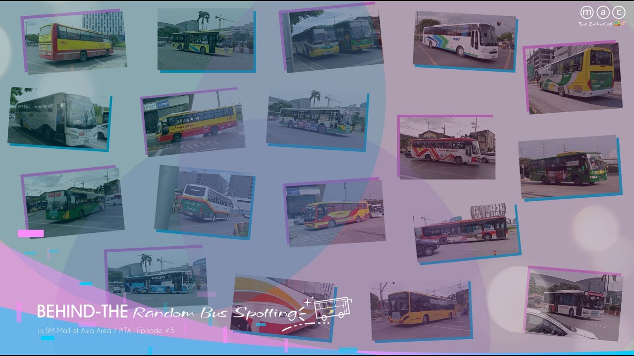 Random Bus Spotting Compilation in SM Mall of Asia & PITX Area || BTRBS Ep.5