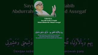 Tawasul  Sayyidil Walid Al Habib Abdurrahman bin Ahmad Assegaf