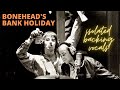 OASIS: Bonehead &amp; Liam&#39;s (Mostly) Isolated Vocals from Bonehead&#39;s Bank Holiday + Subtitles