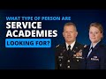 What type of person are service academies looking for the whole person concept