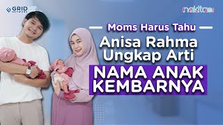 Penuh Doa! Anisa Rahma Ungkap Arti Nama Anak Kembarnya