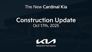 The New Cardinal Kia - Construction Update - Oct 17Th, 2025