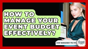 How To Manage Your Event Budget Effectively? - Event Management Pro Tips