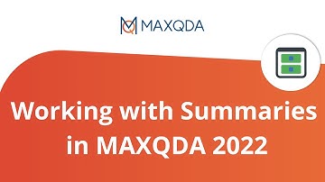 Working with Summaries in MAXQDA 2022