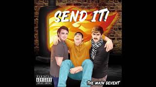 Send It - The Main Devent