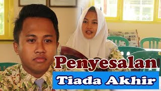 Film Pendek Inspiratif - Penyesalan Tiada Akhir #SINEMANIA