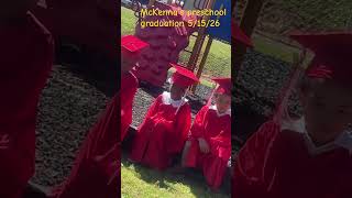 McKenna’s preschool graduation 5/15/26