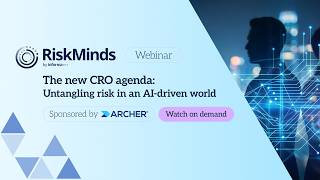 The new CRO agenda: Untangling risk in an AI-driven world [WEBINAR ON DEMAND]