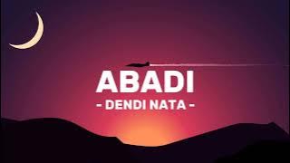 Dendi Nata - Abadi -Tik Tok Version