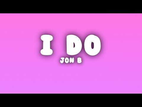 Jon B - I Do (Whatcha Say Boo) (Lyrics)