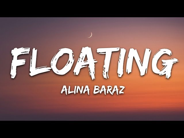 Alina Baraz feat. Khalid - Floating (Lyrics) filous Remix class=