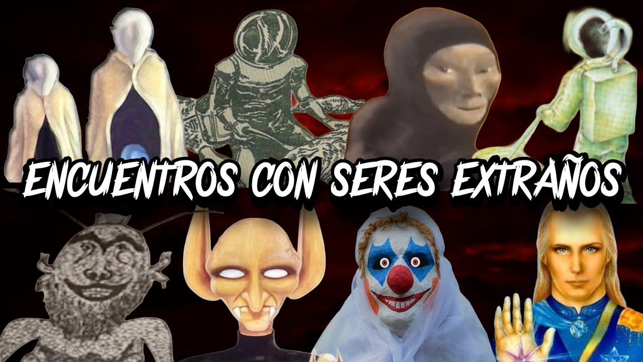 Más Encuentros EXTRAÑOS y ATERRADORES con Seres Desconocidos... (PARTE 2) 