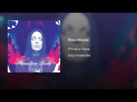 Primitive Race — Row House