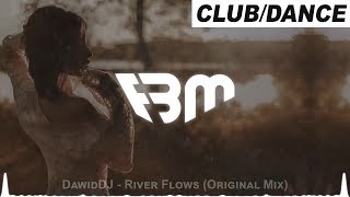 DawidDJ - River Flows (Original Mix) | FBM Resimi