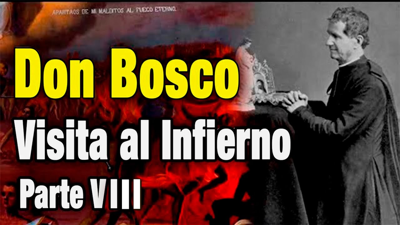 SAN JUAN BOSCO. Una VISITA al infierno - Parte VIII