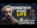 Albert einstein  documentary express amazing life