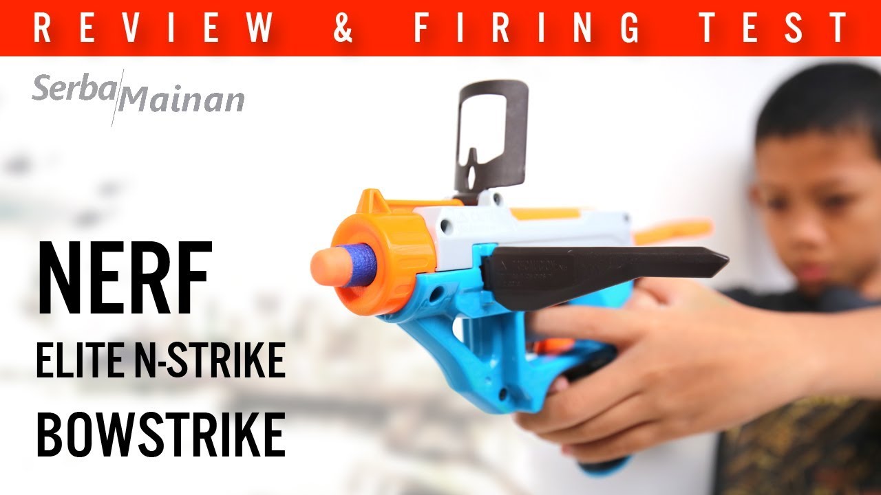 Mainan Nerf Elite N-Strike Bowstrike | Review, Firing test | Indonesia