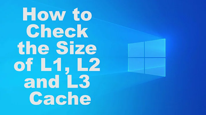 How to Check the Size of L1, L2 and L3 Cache