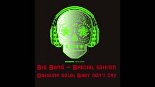 Miniatura de "Big Bang - Daesung Solo - Baby don't cry"